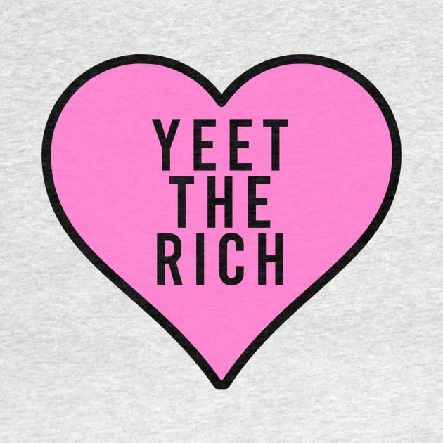 yeet the rich gen z funny meme phrase by Captain-Jackson